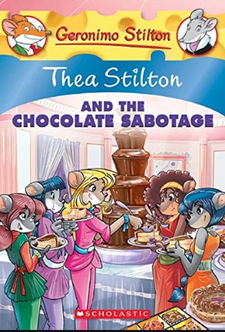 THEA STILTON AND THE CHOCOLATE SABOTAGE